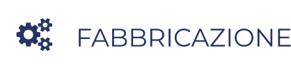 FABBRICAZIONE 